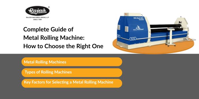 Complete Guide of Metal Rolling Machine - How to Choose the Right One
