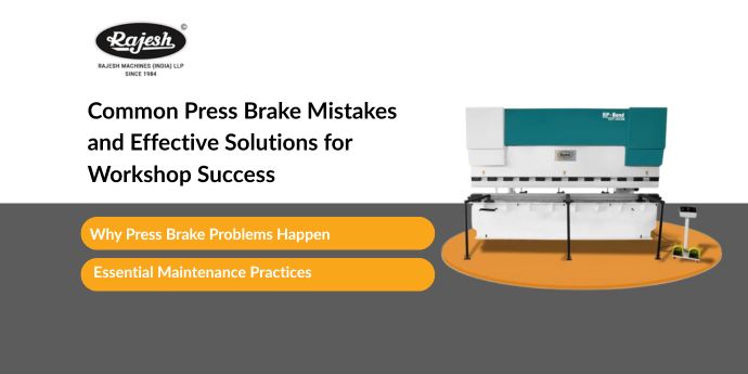 Common Press Brake Mistakes and Effective Solutions for Workshop Success