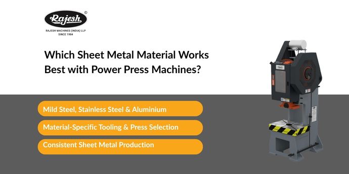 Which Sheet Metal Material Works Best with Power Press Machines
